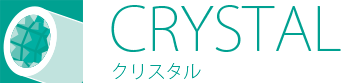 CRYSTAL クリスタル
